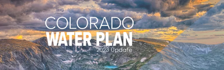 Mountains with a Lake and the words Colorado Water Plan 2023